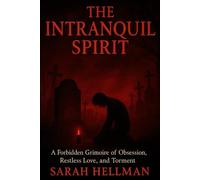 The Intranquil Spirit: Restless Love, Forbidden Prayers, and the Shadow of Desire