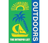 The Intrepid List Outdoors: 50 outdoor experiences to change the way you travel