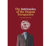 The Intricacies of the Human Perspective