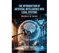 The Introduction of Artificial Intelligence into Legal Systems