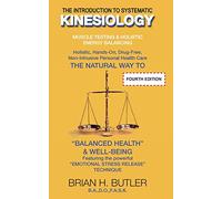 The Introduction to Systematic Kinesiology: Muscle Testing & Holistic Energy Balancing