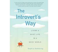 The Introvert's Way: Living a Quiet Life in a Noisy World (Perigee Book)