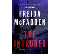 The Intruder: 2025's NEW and No. 1 Sunday Times Bestselling Psychological Thriller from the Author of The Housemaid Books