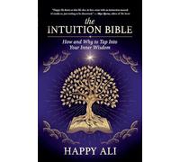 The Intuition Bible: How and Why to Tap Into Your Inner Wisdom