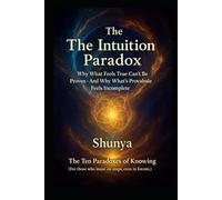The Intuition Paradox: Why What Feels True Can’t Be Proven-And Why What’s Provable Feels Incomplete (The Alignment Framework)