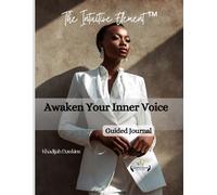 The Intuitive Element™: Awaken Your Inner Voice