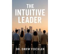 The Intuitive Leader: 2 (The Intuitive Business Series)