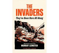 The Invaders: A Novel of Alien Infiltration, Government Cover-Up, and the Truth Already Among Us, Illustrated Edition