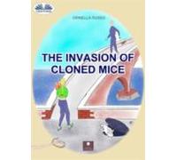 The Invasion Of Cloned Mice (ebook)