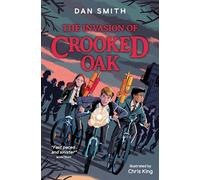 The Invasion of Crooked Oak (The Crooked Oak Mysteries)