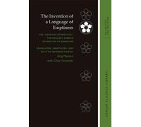 The Invention of a Language of Emptiness: The "Chojang Chungga-ŭi," the Earliest Korean Exposition of Buddhism (Korean Classics Library: Philosophy and Religion)