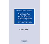 Invención de la historia del arte en Grecia antigua: religión, sociedad y racionalización artística