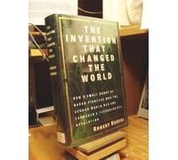 The Invention That Changed the World: How a Small Group of Radar Pioneers Won the Second World War and Launched a Technological Revolution (Sloan Technology Series)