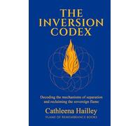 The Inversion Codex: Decoding the Mechanisms of Separation and Reclaiming the Sovereign Flame