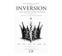 The Inversion: Crown Reclaimed: The Inverted Order: Edict II (The Heyoka Series)