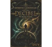 The Inverted Chronicles: Part One: Decibel - The Secrets of Sound