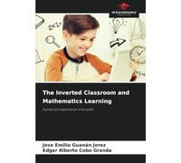 The Inverted Classroom and Mathematics Learning: A practical experience in Ecuador