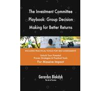 The Investment Committee Playbook: Group Decision Making for Better Returns