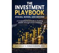 The Investment Playbook: Stocks, Bonds, & Beyond