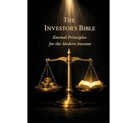 The Investor's Bible: Eternal Principles for the Modern Investor (Bibles for Builders)