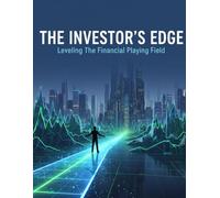 The Investor'S Edge: Leveling The Financial Playing Field