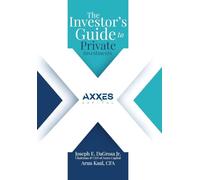 The Investor's Guide to Private Investments
