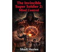 The Invincible Super Soldier 2: Mind Control Color Version