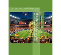 THE INVINCIBLE WORLD FOOTBALL CHAMPIONS: BOOK ABOUT FOOTBALL CHAMPIONSHIP IN POETRY