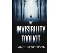 The Invisibility Toolkit (LARGE PRINT): Encrypt Yourself. Be Invisible. Travel the World Cloak & Dagger.