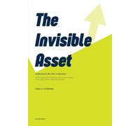 The Invisible Asset: Authority Is the New Valuation The PR Framework That Builds Brand Equity, Drives Valuation, Attracts Capital, and Wins High-Stakes Moments