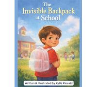 The Invisible Backpack: At School (The Invisible Backpack Series)