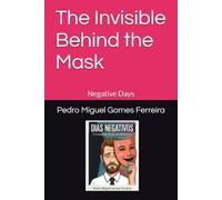 The Invisible Behind the Mask: Negative Days