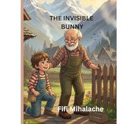 THE INVISIBLE BUNNY: for children aged 4-8 years