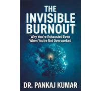 The Invisible Burnout: Why You’re Exhausted Even When You're Not Overworked