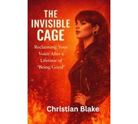 The Invisible Cage: Reclaiming Your Voice After a Lifetime of 'Being Good