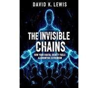The Invisible Chains: How Your Digital Identity Fuels Algorithmic Extremism