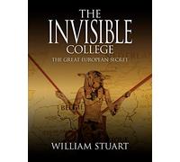 The Invisible College - The Great European Secret