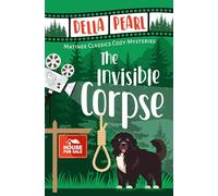 The Invisible Corpse: A Matinee Classics Cozy Mystery (Matinee Classics Cozy Mystery Series)