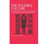 The Invisible Culture: Communication in Classroom and Community on the Warm Springs Indian Reservation