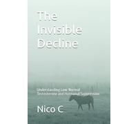 The Invisible Decline: Understanding Low-Normal Testosterone and Hormonal Suppression
