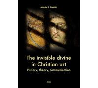 The invisible divine in christian art. History, theory, communication (Saggi)