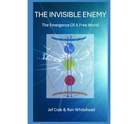 The Invisible Enemy: The Emergence Of A Free World