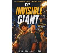 THE INVISIBLE GIANT: An Inspiring Basketball Story About Identity, Friendship, and Growth (The Centaurs)