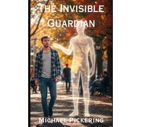 The Invisible Guardian: The Aeviternity Accords (The Celestials)