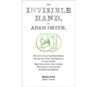 The Invisible Hand: Adam Smith (Penguin Great Ideas)