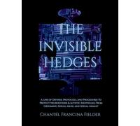The Invisible Hedges: A Line of Defense, Protocols, and Procedures To Protect Neurodiverse & Autistic Individuals From Grooming, Sexual Abuse, and Sexual Assault