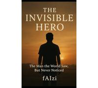 The Invisible Hero
