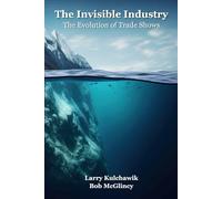 The Invisible Industry: The Evolution of Trade Shows