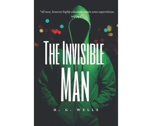 The Invisible Man: A brilliant young scientist who hastily experiments upon himself, becoming invisible and mad. He is imprisoned in a nightmare of his own making.