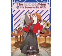 The Invisible Man and His Soon-to-Be Wife Vol. 6